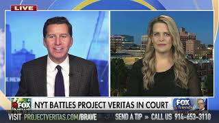 FOX AND FRIENDS: NYT Battles Project Veritas in Court
