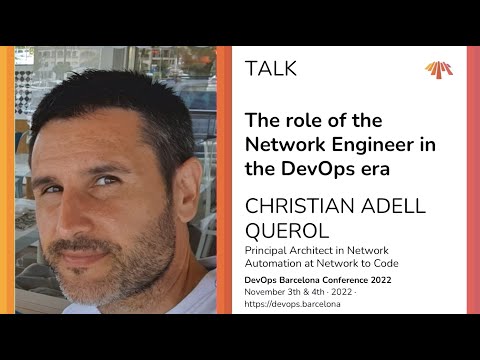 Christian Adell Querol – The role of the Network Engineer in the DevOps era