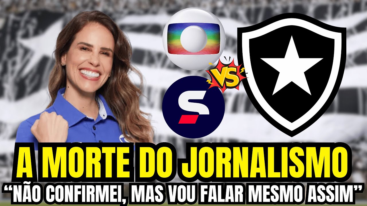🚨🚨🚨 GLOBO ATACA O BOTAFOGO: JOANNA DE ASSIS x MORTE DO JORNALISMO