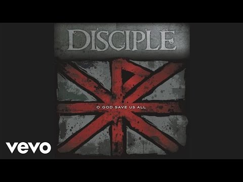 Disciple O God Save Us All song