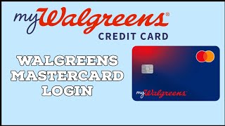 Walgreens Mastercard Login: How to Login Walgreens Mastercard account 2024