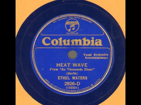 Ethel Waters "Heat Wave" Irving Berlin song on Columbia 2826-D (Oct. 10, 1933)