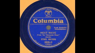 Ethel Waters &quot;Heat Wave&quot; Irving Berlin song on Columbia 2826-D (Oct. 10, 1933)