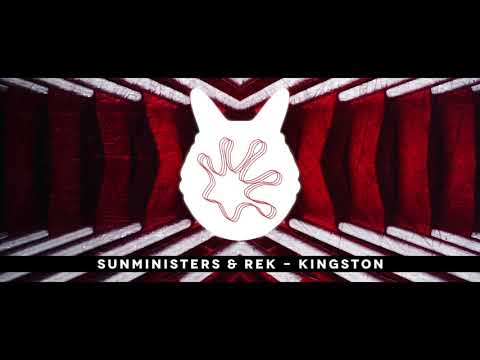Sunministers & REK - Kingston [OUT NOW]
