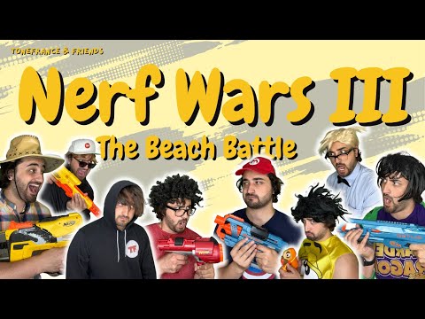 ToneFrance & Friends: Nerf Wars III - The Beach Battle