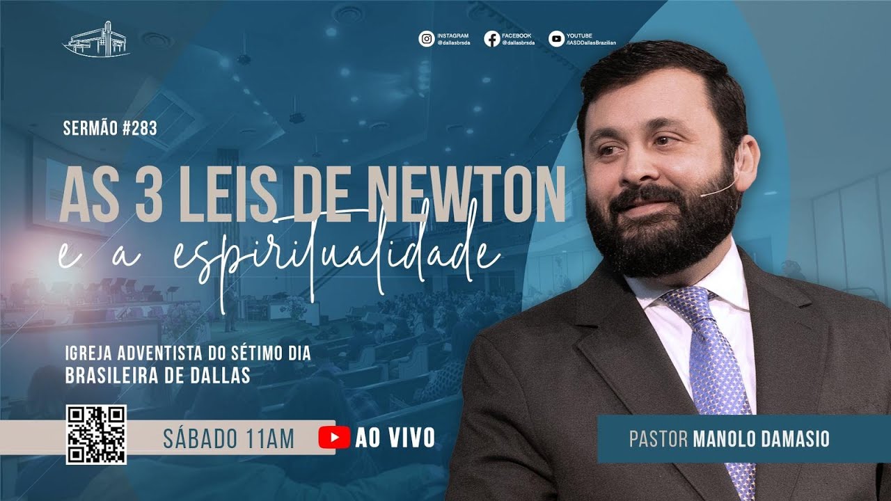 Sermão #283 I As 3 leis de Newton e a espiritualidade — Pr. Manolo Damasio
