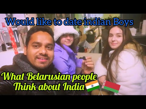 what Belarusian people think about India, vlog would you like to date indian man