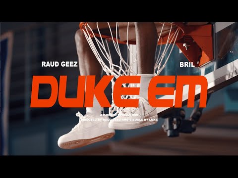 RAUD X BRIL "DUKE EM" (Official Video)