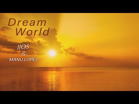 Chill out Music | Jjos & Manu López - Dream World (Relax Chillout Music)