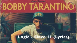 Logic -  Slave II (Lyrics)