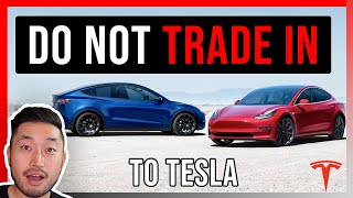 Do Not Trade in Your Car to Tesla | Do This INSTEAD