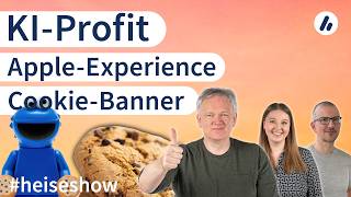 #heiseshow: Apple-Experience, KI-Profit, Cookie-Banner