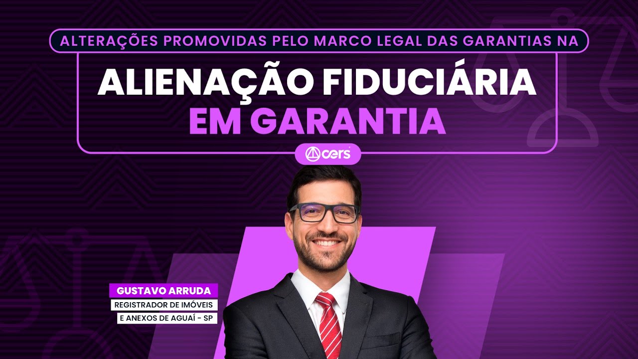 Alterações promovidas pelo Marco Legal das Garantias na alienação fiduciária em garantia