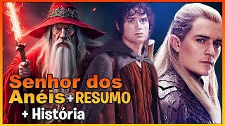 RESUMO completo para quem quer conhecer a História épica da Terra Média O Senhor dos Anéis