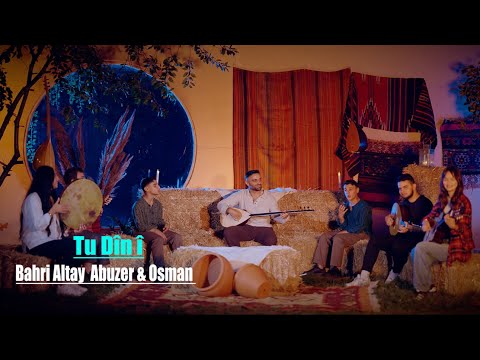Bahri Altay  Abuzer & Osman - Tu Dîn î