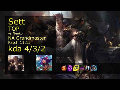 Sett vs Neeko Top - NA Grandmaster 4/3/2 Patch 11.15 Gameplay