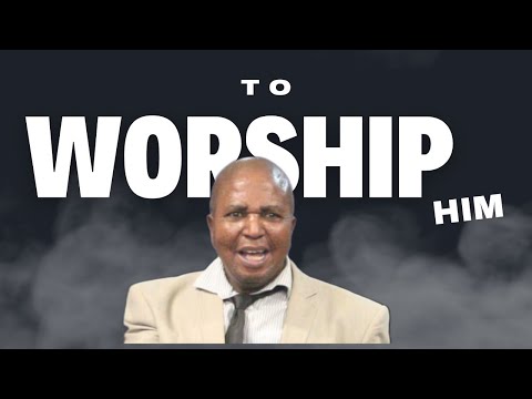Ps.G Mabela To worship him