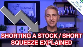 Shorting a Stock &amp; Short Squeeze Explained