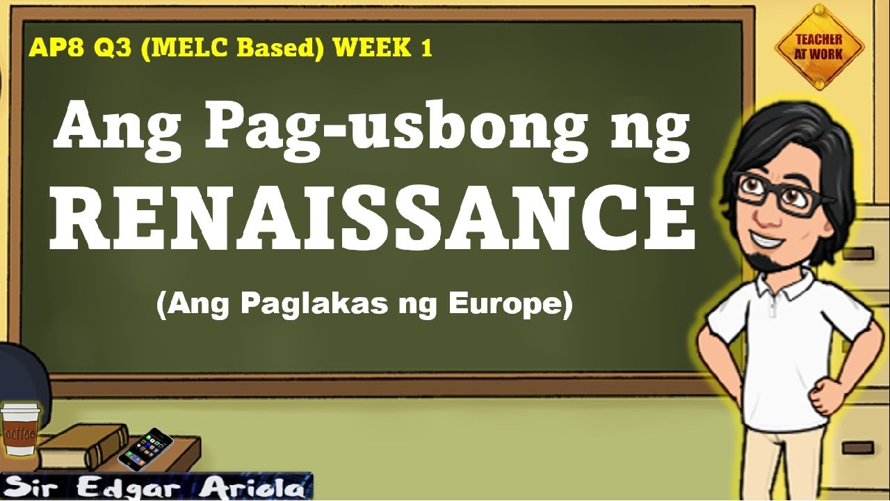 Ang Pag-usbong ng Renaissance ( Ang Paglakas ng Europe )