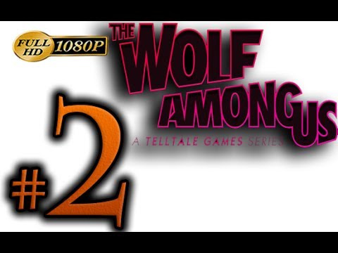 The Wolf Among Us Walkthrough Part 2 [1080p HD] - No Commentary