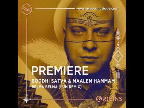 PREMIERE : Boddhi Satva feat. Maalem Hammam - Belma Belma(LUM Remix) [Offering recordings]