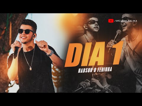 DIA 1 - Nadson O Ferinha