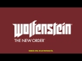 Wolfenstein: The New Order - I Believe - Subtítulos ...