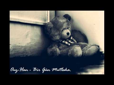 Ouz Han Bir Gün Mutlaka.