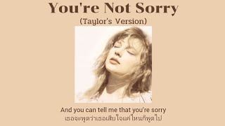 [THAISUB] You&#39;re Not Sorry (Taylor&#39;s Version) - Taylor Swift (แปลไทย)