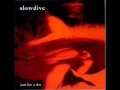 Slowdive - Brighter