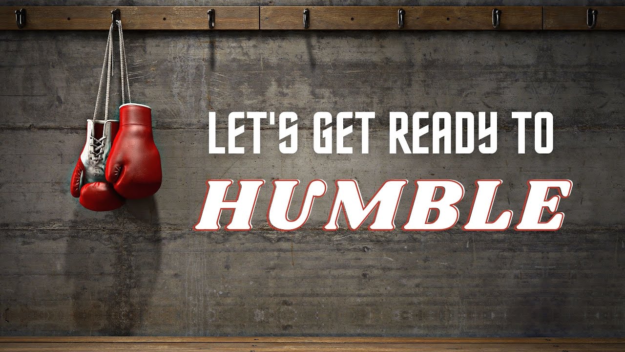 Let's Get Ready to Humble (Part 2) - August 29, 2021