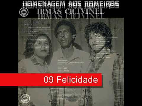 09 Felicidade - Irmãs Cruvinel - Homenagem Aos Romeiro (1986)