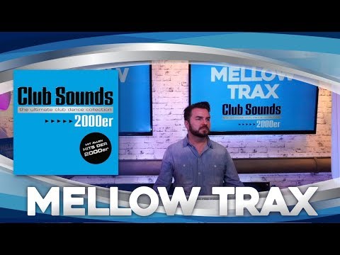 MELLOW TRAX (GER) | Live DJ-Set | CLUB SOUNDS 2000er