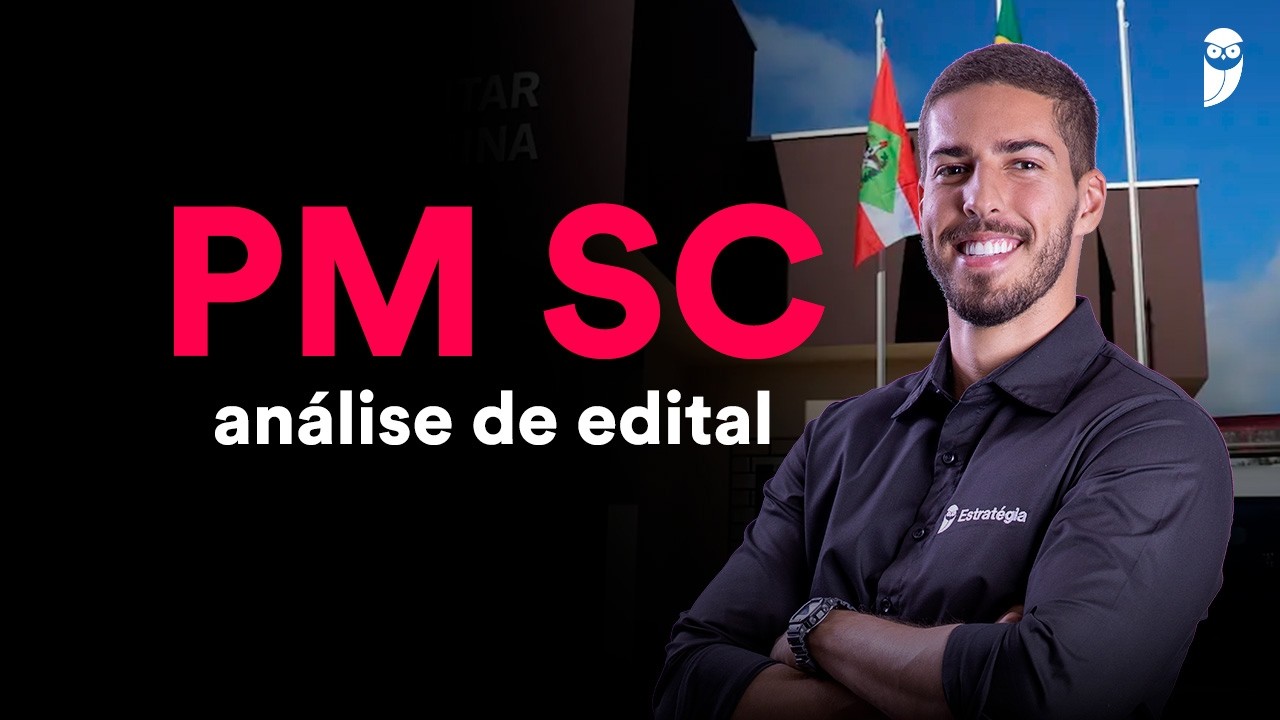 Concurso PM SC: análise de edital