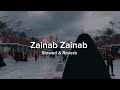 Zainab Zainab || Slowed Reverb || Farsi noha