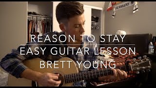 Reason to Stay - Brett Young // Easy Guitar Lesson + Chords!