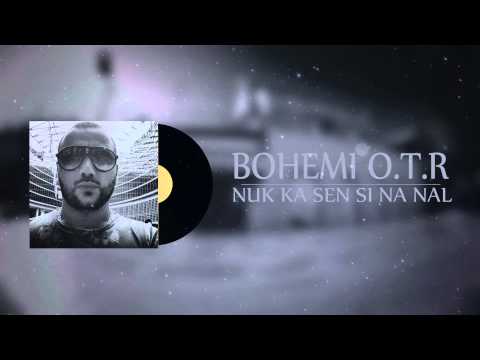Bohemi - Nuk ka sen si na nal Ft Ak & Jr (Official Song)
