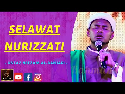 Ustaz Neezam Al-Banjari - SELAWAT NURIZZATI