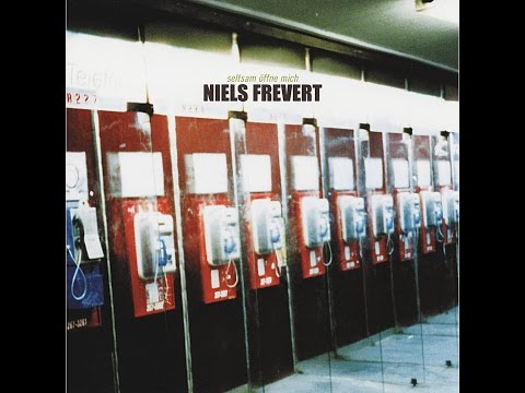 Niels Frevert - Seltsam öffne mich