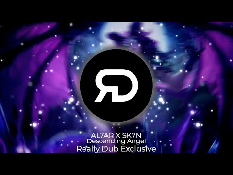 [Really Dub Exclusive] AL7AR X SK7N - Descending Angel (Deathstep)
