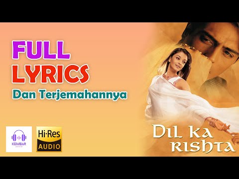 Dil Ka Rishta Bada Hi Pyaara Hai Lirik Dan Terjemahannya - Dil Ka Rishta (2003)