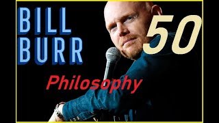 Philosophy Case Study: Bill Burr