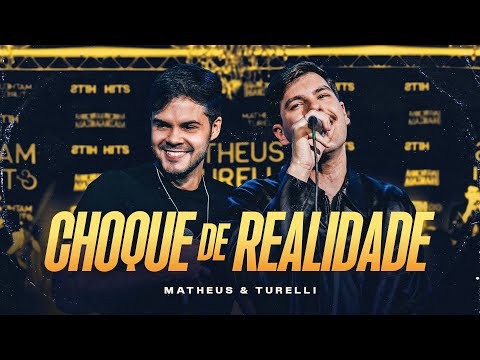 Matheus e Turelli - Choque de Realidade (Baguncinha Organizada) Ao Vivo