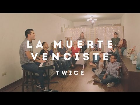 TWICE MÚSICA - La muerte venciste (North Point Worship - Death Was Arrested en español)