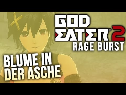 Blume in der Asche | God Eater 2: Rage Burst | 02