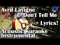 Avril Lavigne - Don't Tell me (Acoustic Karaoke Instrumental With Lyrics)