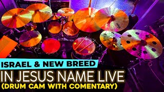 In Jesus Name | Israel &amp; New Breed | Live Drum Cam with Band &amp; Commentary