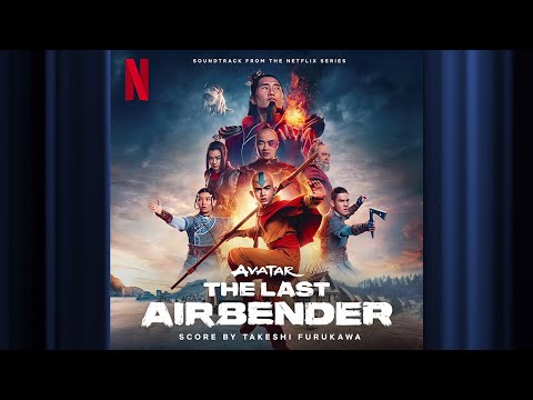 End Credits | Avatar: The Last Airbender | Official Soundtrack | Netflix