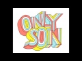 Only Son - "Love You (I Don't)" :DRYVRS EP. 1 ...