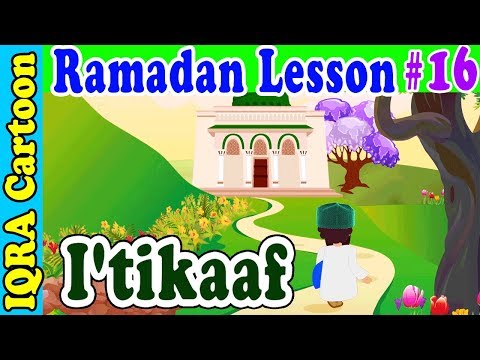 Itikaaf : Ramadan Lesson Islamic Cartoon for Kids Ep # 16